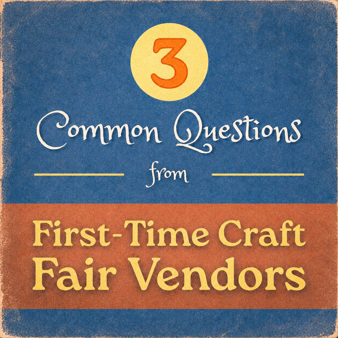 3 Common Questions from a First-Time Craft Fair Vendor
